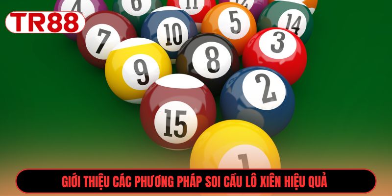 Giới thiệu các phương pháp soi cầu lô xiên hiệu quả 